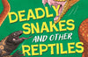 Dangerous Creatures: Snakes and Other Reptiles by Lynn Huggins-Cooper (PRE-ORDER)