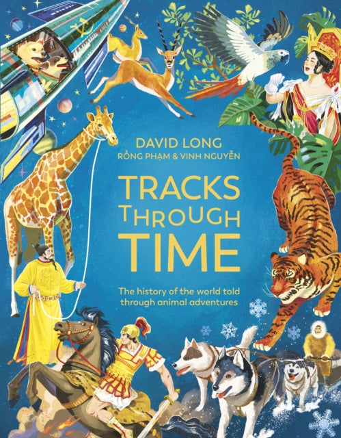 Tracks Through Time: The history of the world told through animal adventures by David Long (PRE-ORDER)