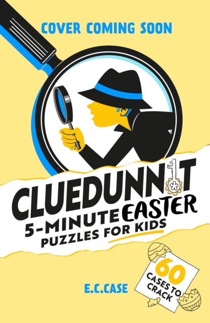 Cluedunnit: 5-minute Easter Puzzles for Kids by E.Z. Case