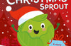 The Christmas Sprout: With a Christmas kindness advent calendar by Richard Dungworth