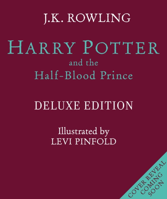 Harry Potter and the Half-Blood Prince: Deluxe Illustrated Slipcase Edition by J.K. Rowling