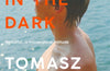 Swimming in the Dark by Tomasz Jedrowski