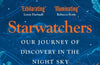 Starwatchers: A History of Discovery in the Night Sky by Joanne Baker