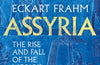 Assyria: The Rise and Fall of the World's First Empire by Eckart Frahm