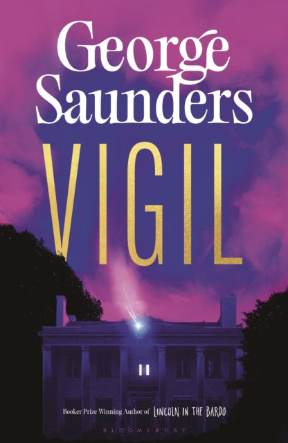 Vigil by George Saunders (SIGNED, PRE-ORDER)