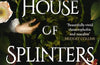 House of Splinters by Laura Purcell