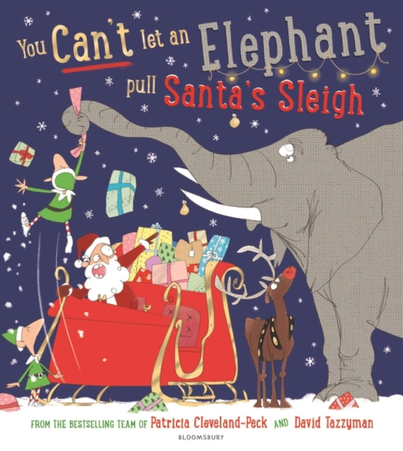 You Can't Let an Elephant Pull Santa's Sleigh by Patricia Cleveland-Peck