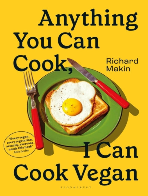 Anything You Can Cook, I Can Cook Vegan by Richard Makin