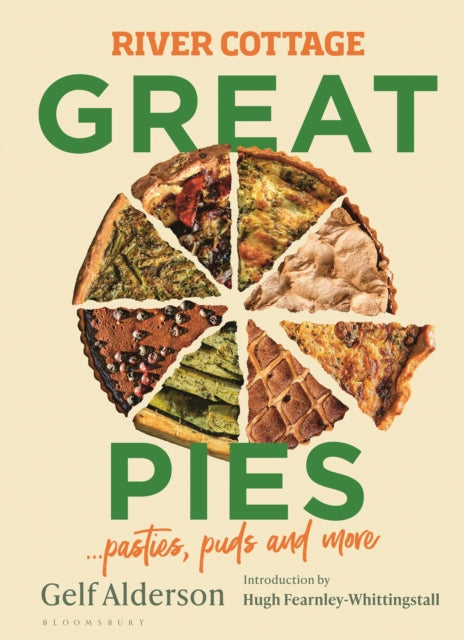 River Cottage Great Pies: pasties, puds and more by Gelf Alderson
