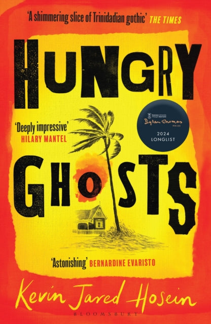 Hungry Ghosts: Winner of the 2024 Walter Scott Prize for Historical Fiction by Kevin Jared Hosein