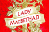 Lady MacBethad by Isabelle Schuler