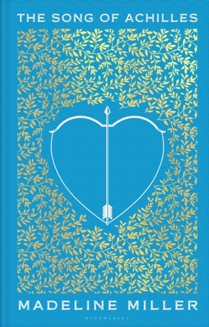 The Song of Achilles: The 10th Anniversary edition by Madeline Miller