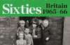 Deep Into the Sixties: Britain 1965–66 by David Kynaston