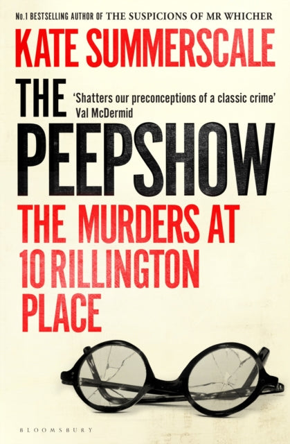 The Peepshow: The Murders at 10 Rillington Place by Kate Summerscale (PRE-ORDER)