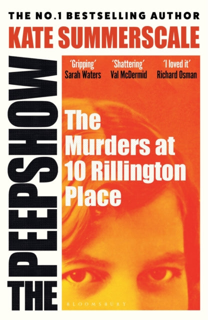 The Peepshow: The Murders at 10 Rillington Place by Kate Summerscale