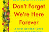 Don't Forget We're Here Forever: A New Generation's Search for Religion by Lamorna Ash