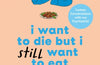 I Want to Die but I Still Want to Eat Tteokbokki: Further Conversations With My Psychiatrist by Baek Sehee