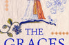 The Graces: The Extraordinary Untold Lives of Women at the Restoration Court by Breeze Barrington