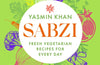 Sabzi : Fresh vegetarian recipes for everyday by Yasmin Khan (PRE-ORDER)