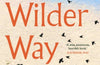 A Wilder Way: How A Garden Grew Me by Poppy Okotcha