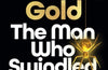 Anansi's Gold: The Man Who Swindled the World by Yepoka Yeebo
