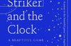The Striker and the Clock by Georgia Cloepfil