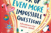 The Bedtime Book of EVEN MORE Impossible Questions: Adventures for curious minds by Isabel Thomas