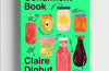 The Condiment Book: A Brilliantly Flavourful Guide to Food's Unsung Heroes by Claire Dinhut (PRE-ORDER)