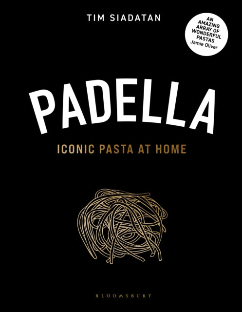 Padella: The first ever cookbook from the iconic pasta restaurant by Tim Siadatan