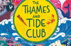 The Thames and Tide Club: The Ghost Pirates by Katya Balen