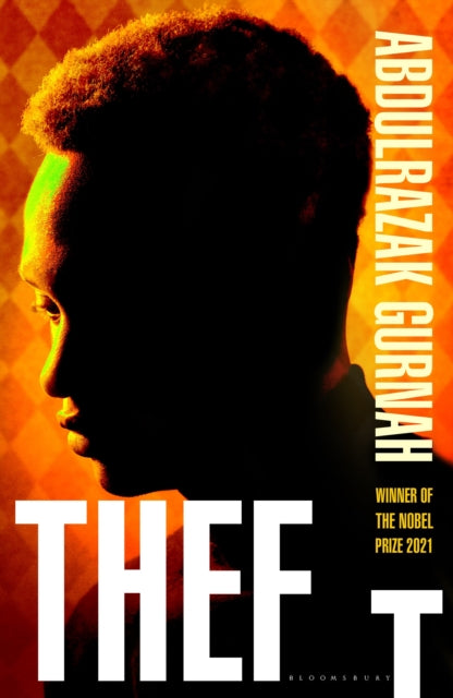 Theft: By the winner of the Nobel Prize in Literature by Abdulrazak Gurnah (SIGNED INDIE EDITION)