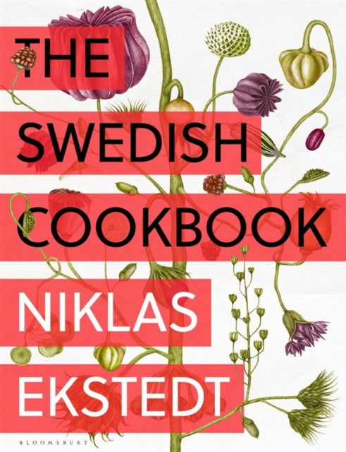 The Swedish Cookbook: Lagom flavours for the modern kitchen by Niklas Ekstedt