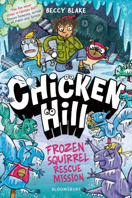 Chicken Hill: Frozen Squirrel Rescue Mission by Beccy Blake