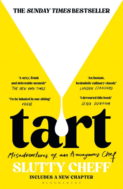 Tart: Misadventures of an Anonymous Chef by Slutty Cheff