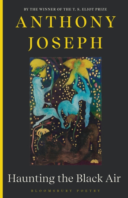 Haunting the Black Air by Anthony Joseph