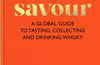 Savour: A guide to tasting and exploring whiskies of the world by Kristiane Westray (PRE-ORDER)