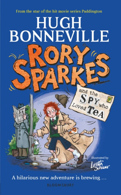 Rory Sparkes and the Spy Who Loved Tea by Hugh Bonneville