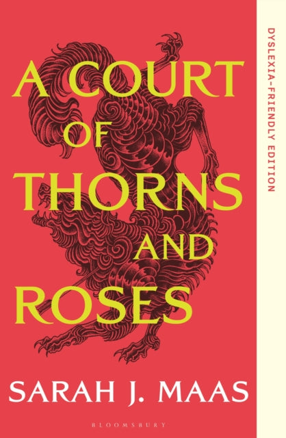 A Court of Thorns and Roses: Dyslexia-friendly Edition by Sarah J. Maas