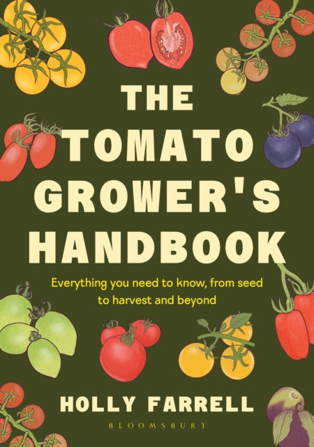 The Tomato Grower's Handbook by Holly Farrell
