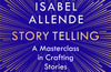 Story Telling: A Masterclass in Crafting Stories by Isabel Allende