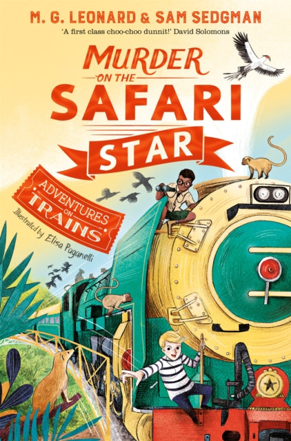 Murder on the Safari Star by M.G. Leonard & Sam Sedgman