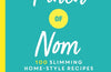 Pinch of Nom: 100 Slimming, Home-style Recipes by Kay Allinson & Kate Allinson