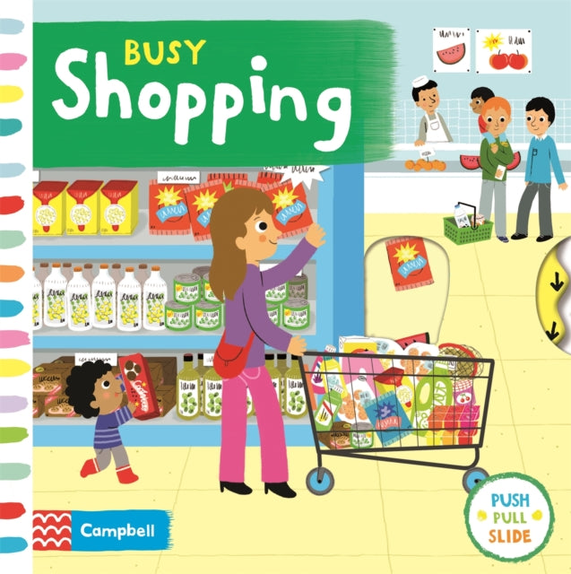 Busy Shopping: A Push, Pull, Slide Book