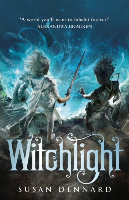 Witchlight: A fast-paced fantasy adventure full of magic and treachery by Susan Dennard