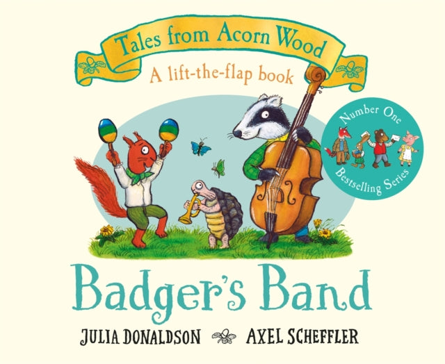 Badger's Band: A Lift-the-flap Story by Julia Donaldson