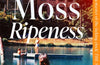 Ripeness by Sarah Moss