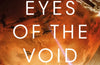 Eyes of the Void by Adrian Tchaikovsky