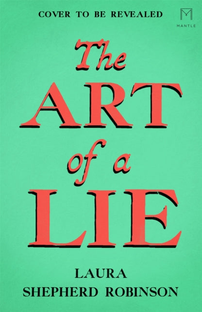 The Art of a Lie: A Gripping Historical Thriller of Murder and Deceit in 18th-Century London by Laura Shepherd-Robinson (PRE-ORDER)