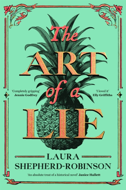 The Art of a Lie: A Gripping Historical Thriller of Murder and Deceit in 18th-Century London by Laura Shepherd-Robinson