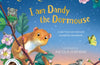 I am Dandy the Dormouse: A tale from our wild and wonderful woodlands by Pam Ayres